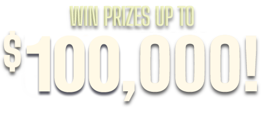 Win prizes up to $50,000.